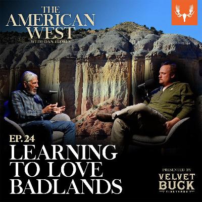 Ep. 24: Getting Over the Color Green and Learning to Love Badlands Ep. 24: Getting Over the Color Green and Learning to Love Badlands