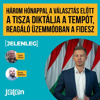 Három hónappal a választás előtt a Tisza diktálja a tempót, reagáló üzemmódban a Fidesz Három hónappal a választás előtt a Tisza diktálja a tempót, reagáló üzemmódban a Fidesz