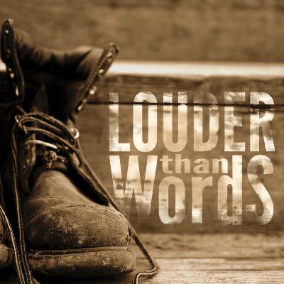 Louder Than Words: James 5:7-12 Louder Than Words: James 5:7-12