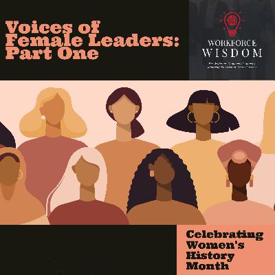 Voices of Female Leaders: Part One