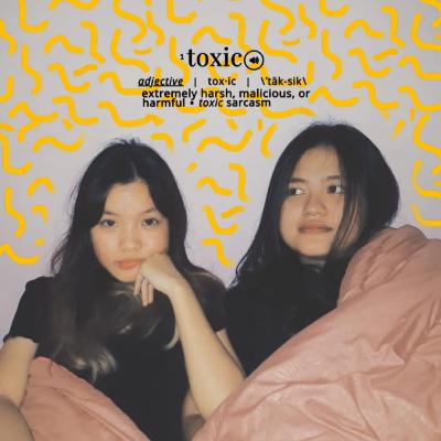 #2: Gua toxic ga sih?