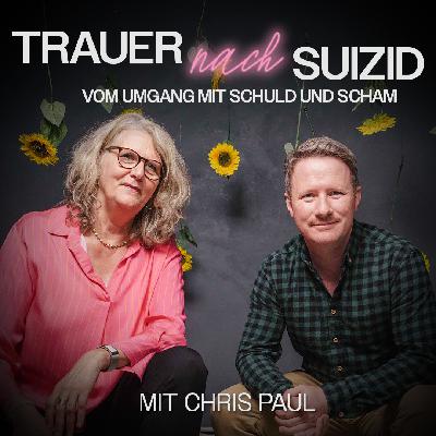 Trauer nach Suizid: Vom Umgang mit Schuld und Scham Trauer nach Suizid: Vom Umgang mit Schuld und Scham