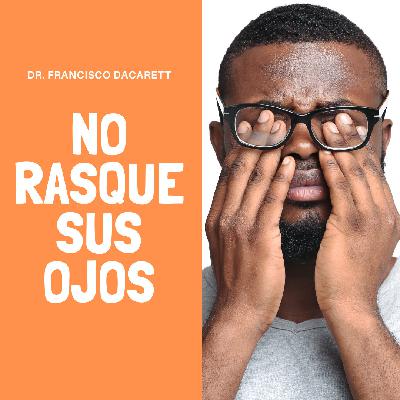 Ep 12 - No se rasque los ojos!