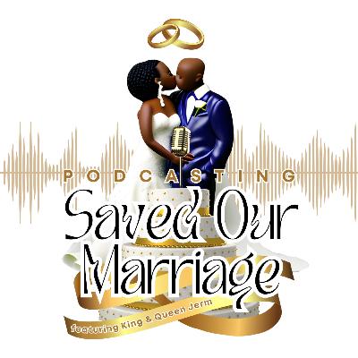 Poddin' Saved Our Marriage - Episode 74 - "Freestyle"