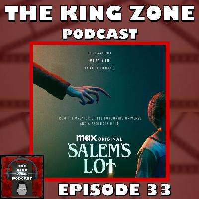 The King Zone Podcast Episode 33 – “This is not a disease you can catch” Discussing Salem’s Lot (2024)