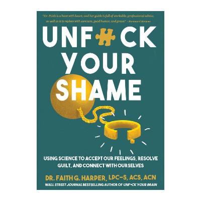 Unfuck Your shame by Faith G. Harper