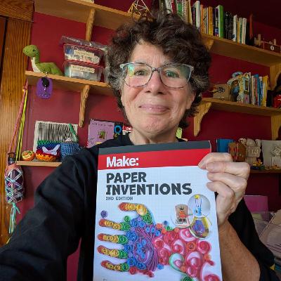 Kathy Ceceri - Paper Inventions and STEAM Education