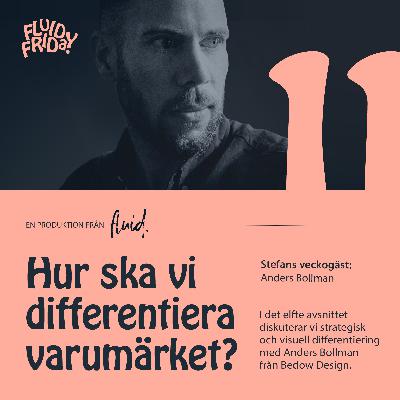 11. Hur ska vi differentiera varumärket? 11. Hur ska vi differentiera varumärket?