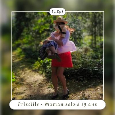 S2 Ep8 : Priscille - Maman solo à 19 ans