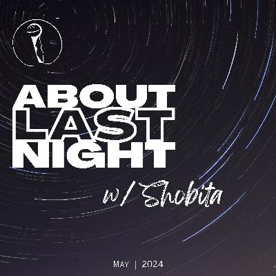 About Last Night - May 2024