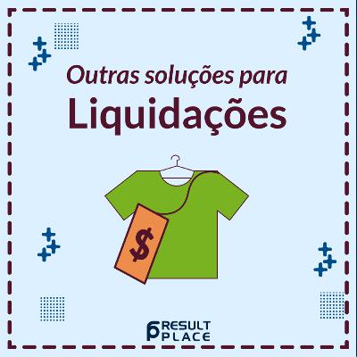 Outras soluções para liquidações Outras soluções para liquidações