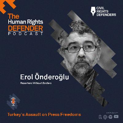 S2E10: Turkey's Assault on Press Freedoms