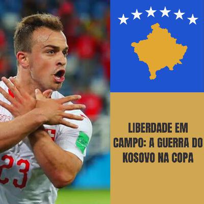 A Guerra do Kosovo em Campo- Contos da Bola #1