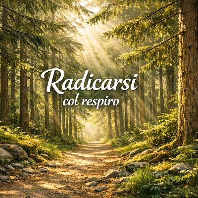 Radicarsi col respiro: il respiro e la presenza Radicarsi col respiro: il respiro e la presenza