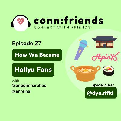 [PREVIEW] Episode 27: How We Became Hallyu Fans
