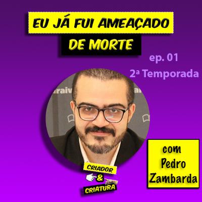 Eu não sou editor do DCM com Pedro Zambarda | Criador & Criatura #01 T02