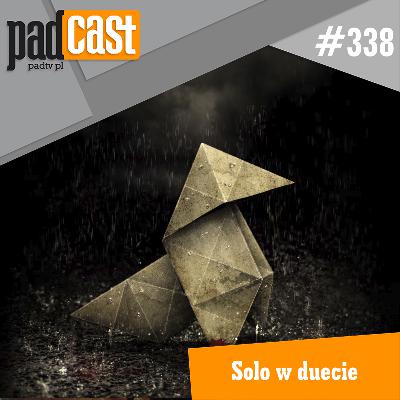 PADcast #338 – Solo w duecie