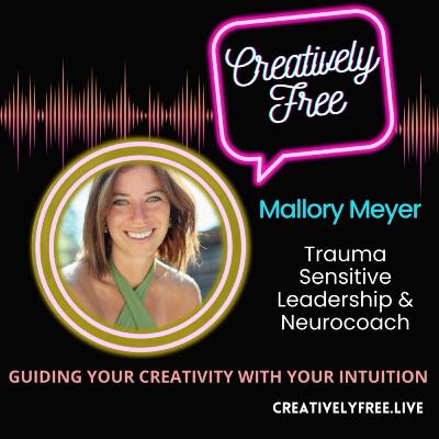 Guiding Your Creativity with Your Intuition: Mallory Meyer