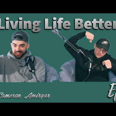 Cameron Amiryar and Bobby Kalacinski | Living Life Better