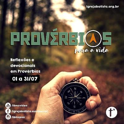 Provérbios 31 - Bíblia - A Mensagem - Sabedoria - Igreja Batista Mont'Serrat