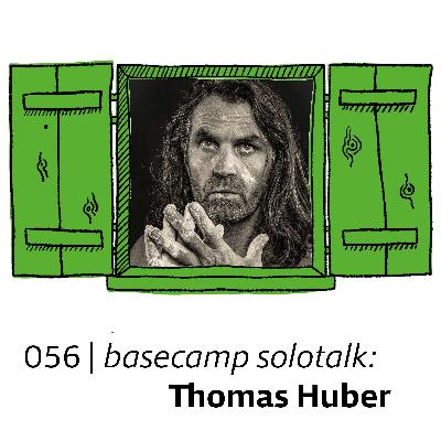 #056 Thomas Huber: Die Freiheit ist überall | solotalk #056 Thomas Huber: Die Freiheit ist überall | solotalk
