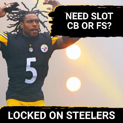 Steelers' Free Agent Moves Mean Slot CB or FS a Bigger Need? | Trade Up or Trade Down in 1st Round? Steelers' Free Agent Moves Mean Slot CB or FS a Bigger Need? | Trade Up or Trade Down in 1st Round?