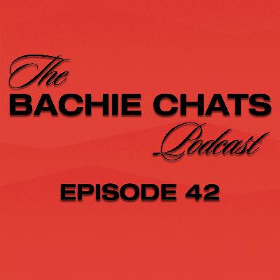 The Bachie Chats - Episode 42 - "I'm dying for a fart”