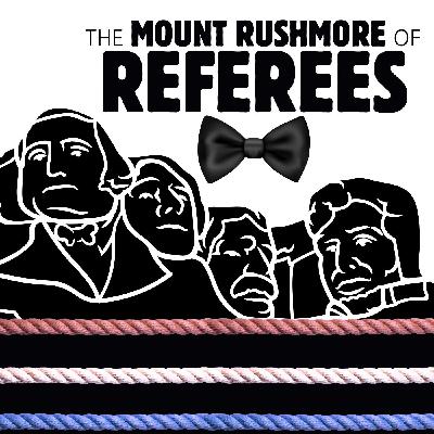 056 The Mount Rushmore of Referees