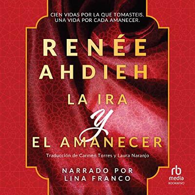 La ira y el amanecer [The Wrath and the Dawn] (Audiolibro) | Prueba Gratis