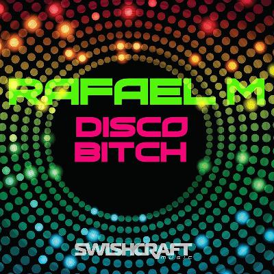 Rafael M - Disco Bitch (Bruno Knauer Mix) Rafael M - Disco Bitch (Bruno Knauer Mix)