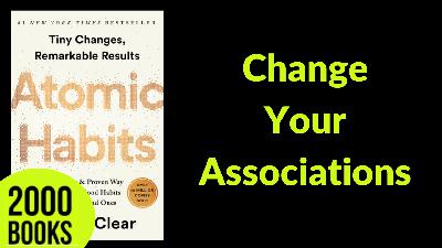 402[Productivity] Change Your Associations | Atomic Habits - James Clear