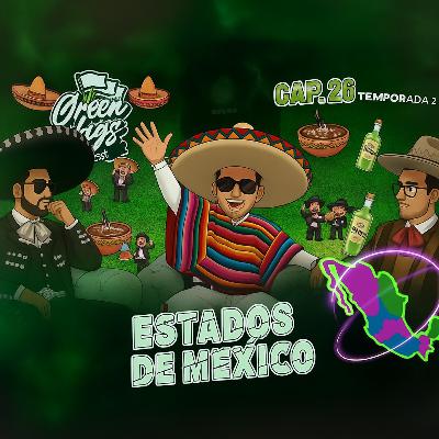 T2 Cap 26. Estados de México sin censura: lo chido ✅ y lo que arde 🚩