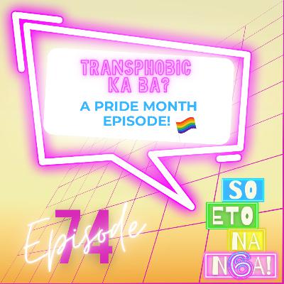 EP 74: Transphobic Ka Ba? (A Pride Month Episode)