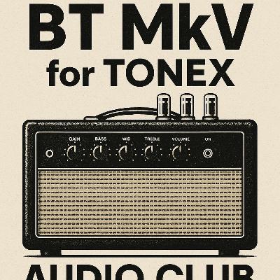 BT MkV for TONEX by Audio Club