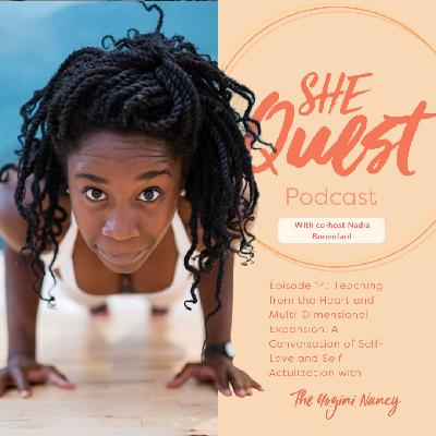 S5 - Episode 14: Teaching from the Heart and Multi-Dimensional Expansion: A Conversation of Self-Love and Self-Actualization with The Yogini Nancy (Nancy Zagbayou) S5 - Episode 14: Teaching from the Heart and Multi-Dimensional Expansion: A Conversation of Self-Love and Self-Actualization with The Yogini Nancy (Nancy Zagbayou)