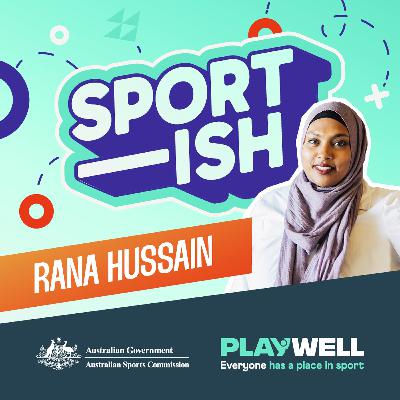 PLAY WELL: How Rana Hussain is rewriting the rules of Australian sports culture PLAY WELL: How Rana Hussain is rewriting the rules of Australian sports culture