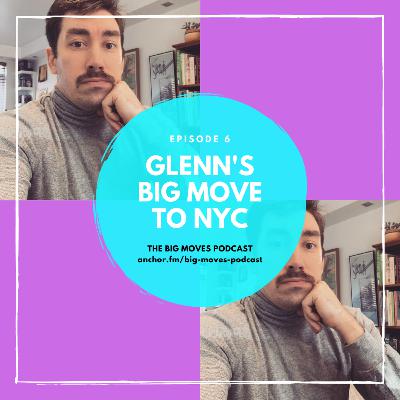 6. Glenn's Big Move to New York 6. Glenn's Big Move to New York