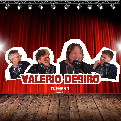 Valerio Desirò: una puntata da Happy Ending| Tremendi Podcast | Stag.3 Ep.5