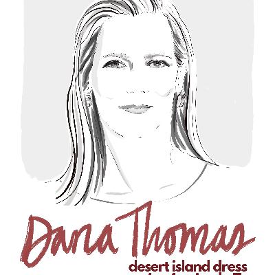 Wrapped in Story: Dana Thomas on a Life in Fashion