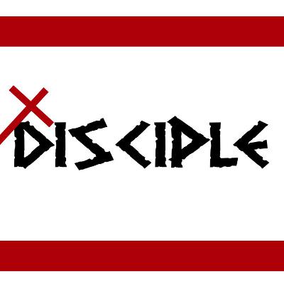 Disciple, Part 1 Disciple, Part 1