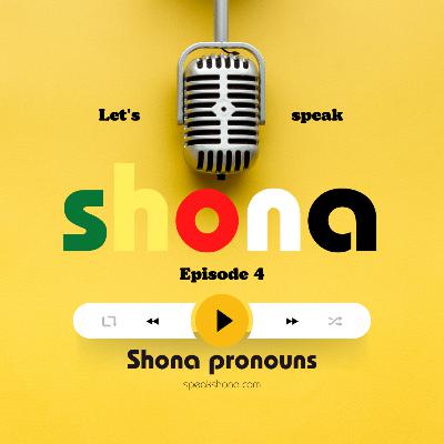 4. Shona Pronouns 4. Shona Pronouns