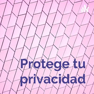 PRIVACIDAD EN TUS REDES