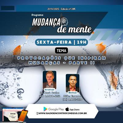 Mudança de mente - Provocações que inspiram mudanças - parte II - R#199