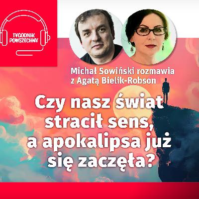 Filozofia w czasach ostatecznych. Po co nam dziś filozofowie? [Podkast Tygodnika Powszechnego]