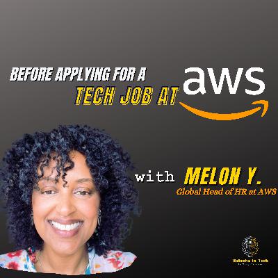 Before Applying for a Tech job at AWS with Melon Y. - Global Head of HR at AWS Partners