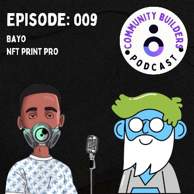 #009: Bayo of NFT Print Pro #009: Bayo of NFT Print Pro