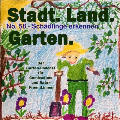 No. 58 - Schädlinge im Garten erkennen und bekämpfen