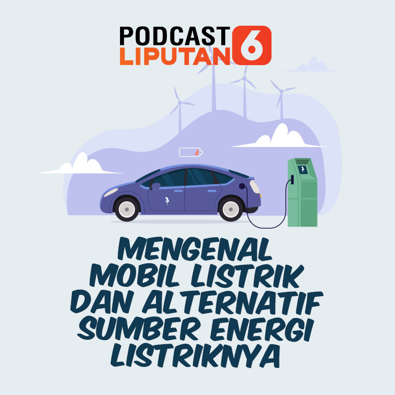 Mengenal Mobil Listrik dan Alternatif Sumber Energi Listriknya episode artwork