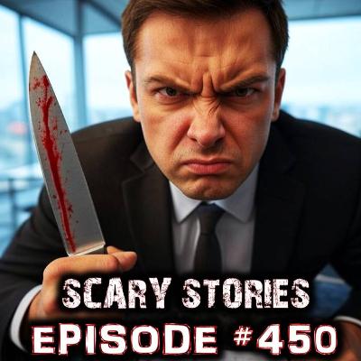 EPISODE #450 - 2 Creepy Tales you need to hear!