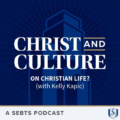 On Christian Life (with Kelly Kapic) – EP 235